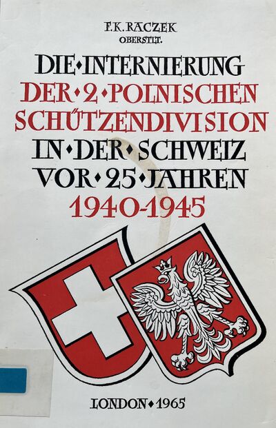 Foto des Mediums (Einband) von „Die Internierung der 2. polnischen Schützendivision in der Schweiz vor 25 Jahren“