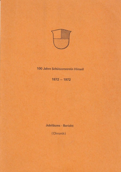 Foto des Mediums (Einband) von „100 Jahre Schützenverein Hinwil 1872–1972“