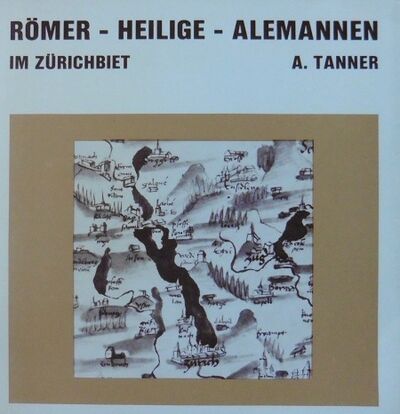 Foto des Mediums (Einband) von „Römer - Heilige - Alemannen im Zürichbiet“