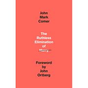 Cover of 'The Ruthless Elimination of Hurry' by John Mark Comer