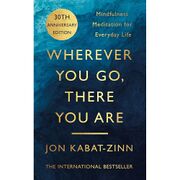 Cover of 'Wherever You Go, There You Are' by Jon Kabat-Zinn